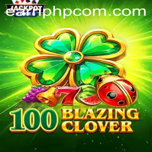 Unveiling 100BlazingClover: The Ultimate Gaming Sensation in Manila