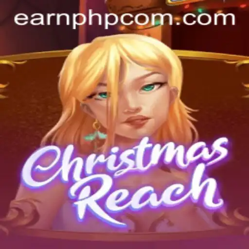 ChristmasReach: A Festive Gaming Adventure in Earnphp Manila