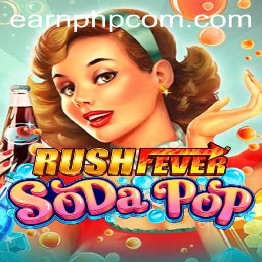 Exploring the Excitement of RushFeverSodaPop and the Rise of Earnphp Manila